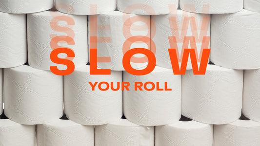 Today’s Small Step: Slow Your Roll 🧻
